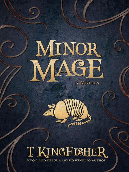 Title details for Minor Mage by T. Kingfisher - Wait list